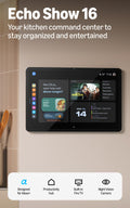 Amazon Echo Show 16 (newest model), Kitchen command center and productivity hub, Built-in Fire TV and night vision camera, Wall mount included, Designed for Alexa+